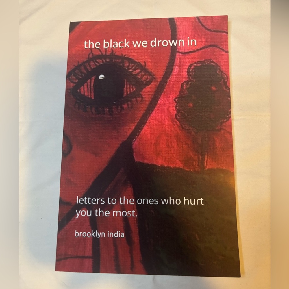 The Black We Drown In Poetry Book by Brooklyn India